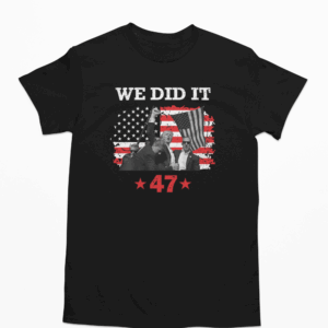 We Did It! T-Shirt